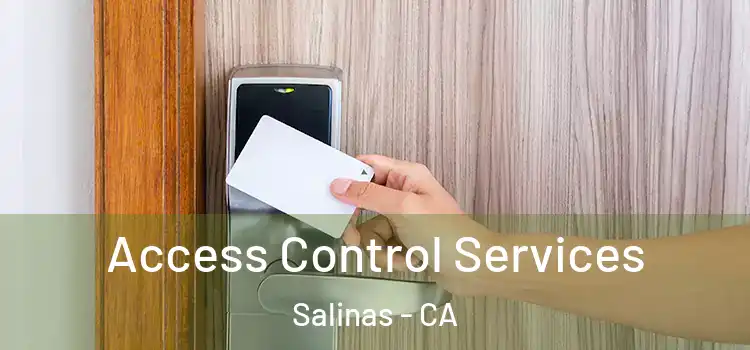 Access Control Services Salinas - CA