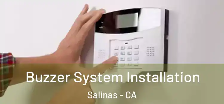 Buzzer System Installation Salinas - CA