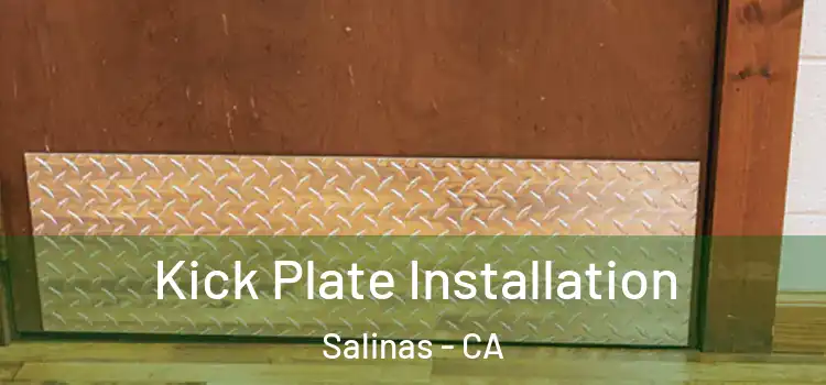 Kick Plate Installation Salinas - CA