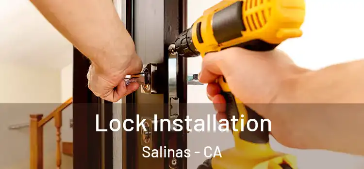 Lock Installation Salinas - CA