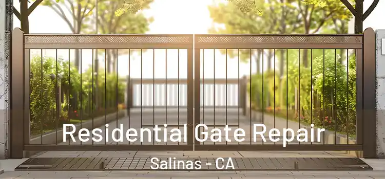 Residential Gate Repair Salinas - CA